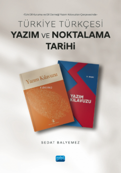 Türk Dil Kurumu ve Dil Derneği Yazım Kılavuzları Çerçevesinde ;Türkiye