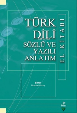Türk Dili Sözlü ve Yazılı Anlatım El Kitabı - Kolektif | Yeni ve İkinc