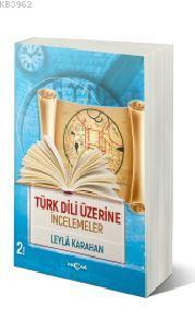 Türk Dili Üzerine İncelemeler - Leyla Karahan- | Yeni ve İkinci El Ucu
