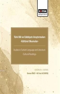 Türk Dili ve Edebiyatı Araştırmaları -Kültürel Okumalar-
