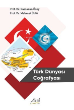 Türk Dünyası Coğrafyası - Mehmet Ünlü | Yeni ve İkinci El Ucuz Kitabın