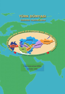 Türk Dünyası Üzerine Yazdıklarım