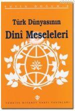 Türk Dünyasının Dini Meseleleri - Ömer Turan | Yeni ve İkinci El Ucuz 