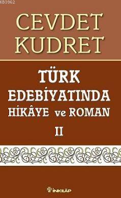 Türk Edebiyatında Hikaye Ve Roman 2 - Cevdet Kudret | Yeni ve İkinci E