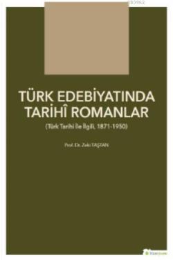 Türk Edebiyatında Tarihi Romanlar - Zeki Taştan | Yeni ve İkinci El Uc