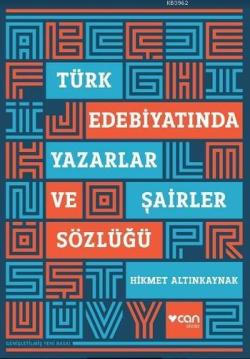 Türk Edebiyatında Yazarlar ve Şairler Sözlüğü - Hikmet Altınkaynak- | 