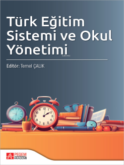 Türk Eğitim Sistemi ve Okul Yönetimi - Temel Çalık | Yeni ve İkinci El