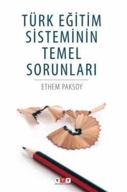 Türk Eğitim Sisteminin Temel Sorunları - Ethem Paksoy | Yeni ve İkinci