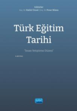 Türk Eğitim Tarihi- İnsan Yetiştirme Düzeni - Pınar Bilasa | Yeni ve İ