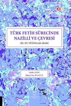 Türk Fetih Sürecinde Nazilli ve Çevresi (XI.-XV. Yüzyıllar Arası) - Mu