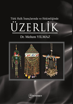 Türk Halk İnançlarında ve Hekimliğinde Üzerlik