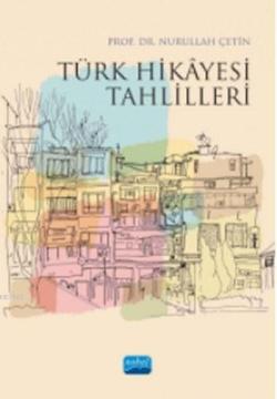 Türk Hikayesi Tahlilleri - Nurullah Çetin | Yeni ve İkinci El Ucuz Kit
