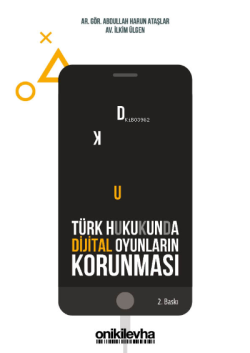 Türk Hukukunda Dijital Oyunların Korunması