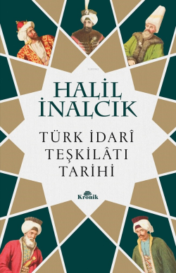 Türk İdarî Teşkilâtı Tarihi - Halil İnalcık | Yeni ve İkinci El Ucuz K