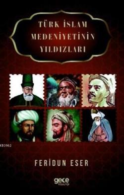 Türk İslam Medeniyetinin Yıldızları