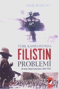 Türk Kamuoyunda Filistin Problemi; İlk Arap Yahudi Çatışmaları (1920-1939)