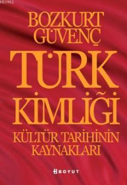 Türk Kimliği; Kültür Tarihinin Kaynakları