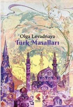 Türk Masalları - Olga Levadnaya | Yeni ve İkinci El Ucuz Kitabın Adres