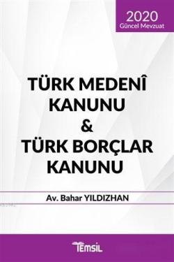 Türk Medeni Kanunu - Türk Borçlar Kanunu (2020 Güncel Mevzuat) - Bahar