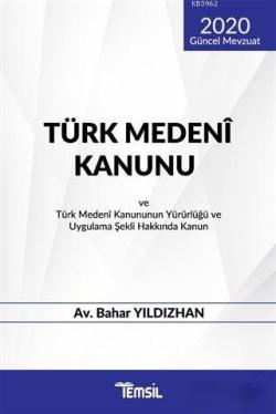 Türk Medeni Kanunu ve Türk Medeni Kanununun Yürürlüğü ve Uygulama Şekli Hakkında Kanun