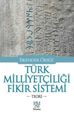 Türk Milliyetçiliği Fikir Sistemi; Teori