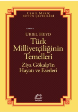 Türk Milliyetçiliğinin Temelleri;Ziya Gökalp’in Hayatı ve Eserleri - 