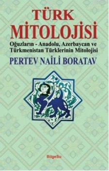 Türk Mitolojisi; Oğuzların, Anadolu, Azerbaycan ve Türkmenistan Türklerinin Mitolojisi