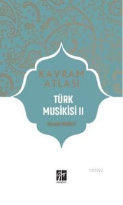 Türk Musikisi II; Kavram Atlası