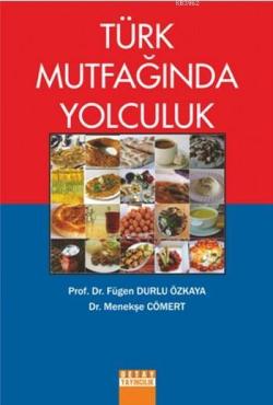 Türk Mutfağında Yolculuk - Fügen Durlu Özkaya- | Yeni ve İkinci El Ucu