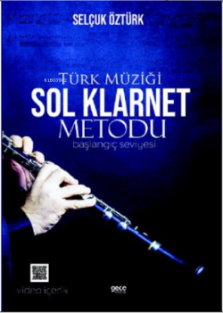 Türk Müziği Sol Klarnet Metodu (Başlangıç Seviyesi)