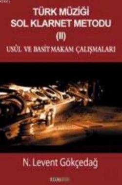 Türk Müziği Sol Klarnet Metodu II Usul ve Basit Makam Çalışmaları