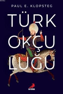 Türk Okçuluğu - Paul Ernest Klopsteg | Yeni ve İkinci El Ucuz Kitabın 