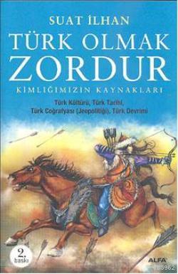 Türk Olmak Zordur - Suat İlhan | Yeni ve İkinci El Ucuz Kitabın Adresi