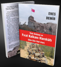 Türk Ordusu ve Fırat Kalkanı Harekatı - Enes Demir | Yeni ve İkinci El