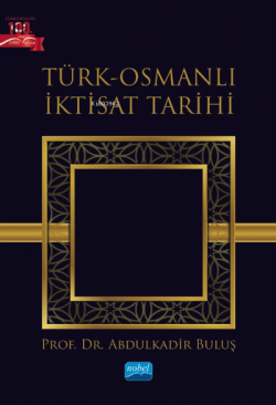 Türk-Osmanlı İktisat Tarihi - Abdulkadir Buluş | Yeni ve İkinci El Ucu