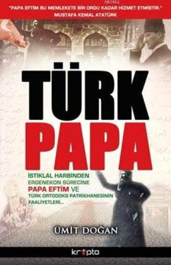 Türk Papa - Ümit Doğan | Yeni ve İkinci El Ucuz Kitabın Adresi