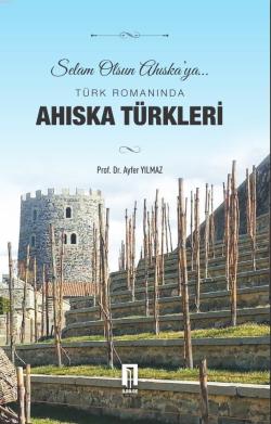 Türk Romanında Ahıska Türkleri - Ayfer Yılmaz | Yeni ve İkinci El Ucuz