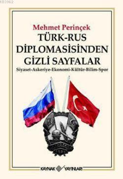 Türk-Rus Diplomasisinden Gizli Sayfalar - Mehmet Perinçek | Yeni ve İk