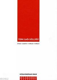 Türk Sağı Sözlüğü - Hüdavendigar Onur | Yeni ve İkinci El Ucuz Kitabın