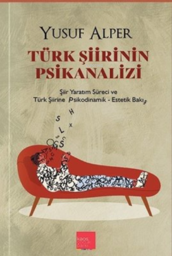 Türk Şiirinin Psikanalizi - Yusuf Alper | Yeni ve İkinci El Ucuz Kitab