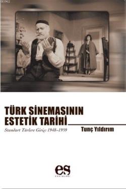 Türk Sinemasının Estetik Tarihi; Standart Türlere Giriş: 1948-1959