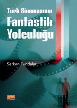 Türk Sinemasının Fantastik Yolculuğu