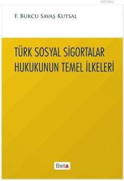 Türk Sosyal Sigortalar Hukukunun Temel İlkeleri