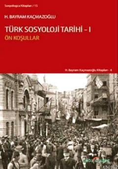 Türk Sosyoloji Tarihi 1; Ön Koşullar