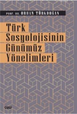 Türk Sosyolojisinin Günümüz Yönelimleri - | Yeni ve İkinci El Ucuz Kit