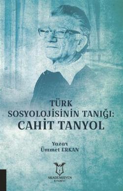 Türk Sosyolojisinin Tanığı: Cahit Tanyol - Ümmet Erkan | Yeni ve İkinc