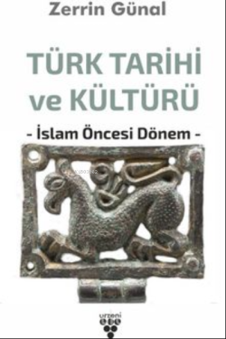 Türk Tarihi Ve Kültürü - Zerrin Günal | Yeni ve İkinci El Ucuz Kitabın