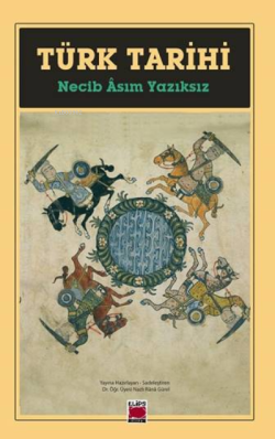 Türk Tarihi - Necib Asım Yazıksız | Yeni ve İkinci El Ucuz Kitabın Adr