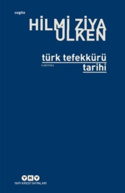Türk Tefekkürü Tarihi - Hilmi Ziya Ülken | Yeni ve İkinci El Ucuz Kita