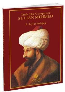 Turk The Conqueror Sultan Mehmed